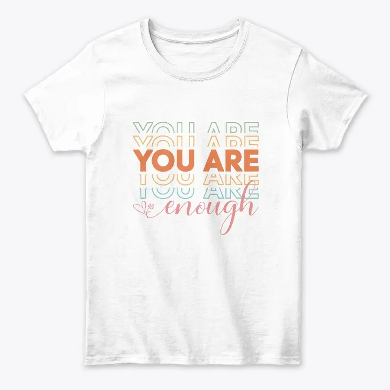 You Are Enough